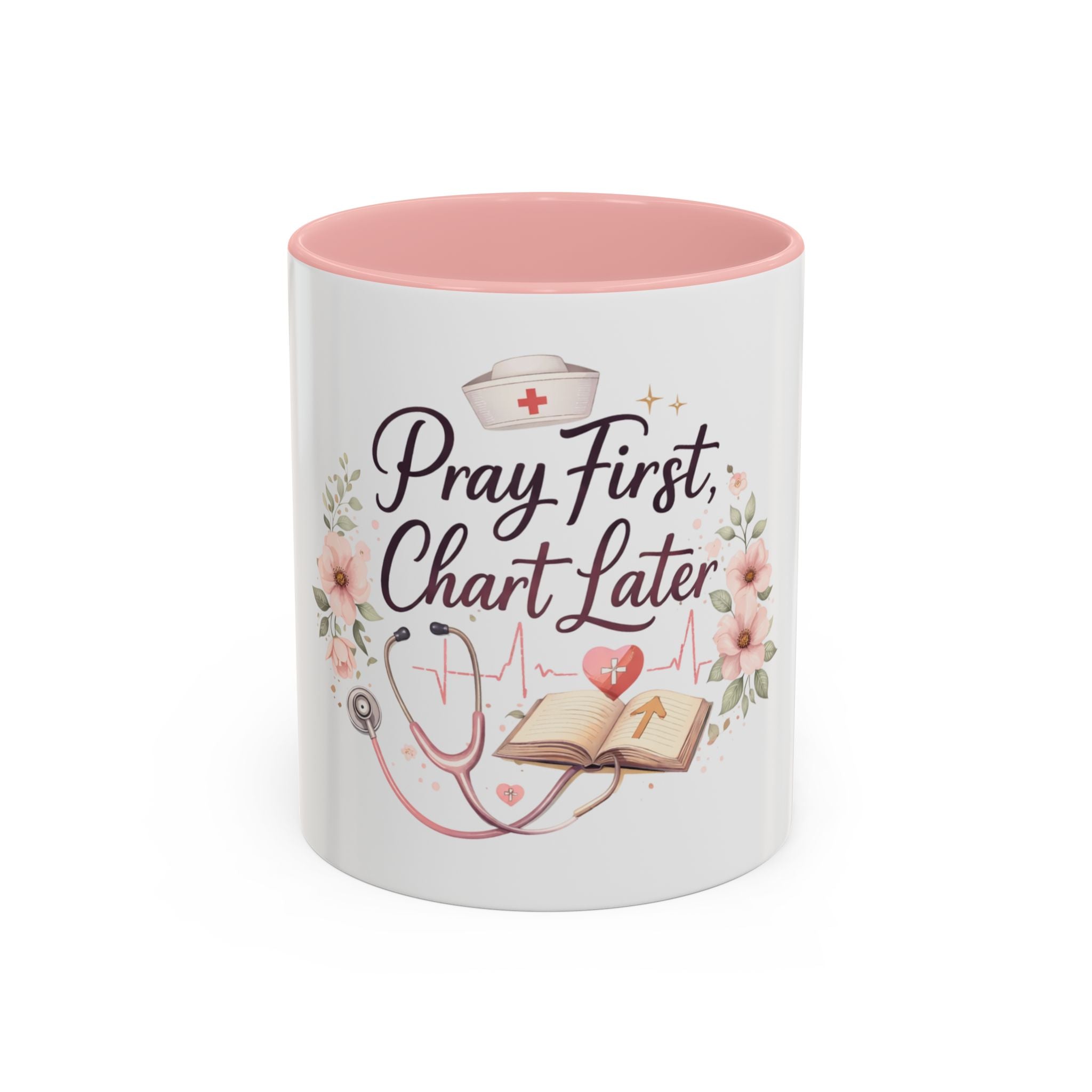Prayer Nurse Coffee Mug - "Pray First, Chart Later" Floral Accent Mug