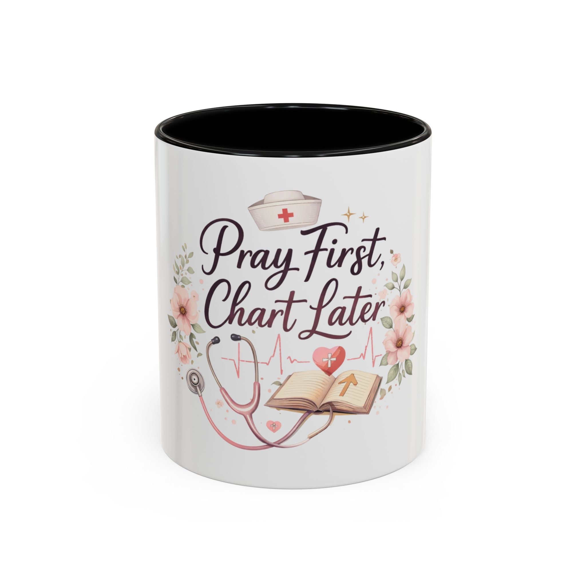 Prayer Nurse Coffee Mug - "Pray First, Chart Later" Floral Accent Mug